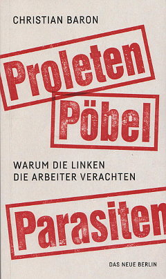 Proleten, Pöbel, Parasiten
