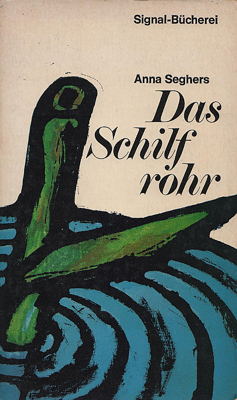 anna seghers schilfrohr